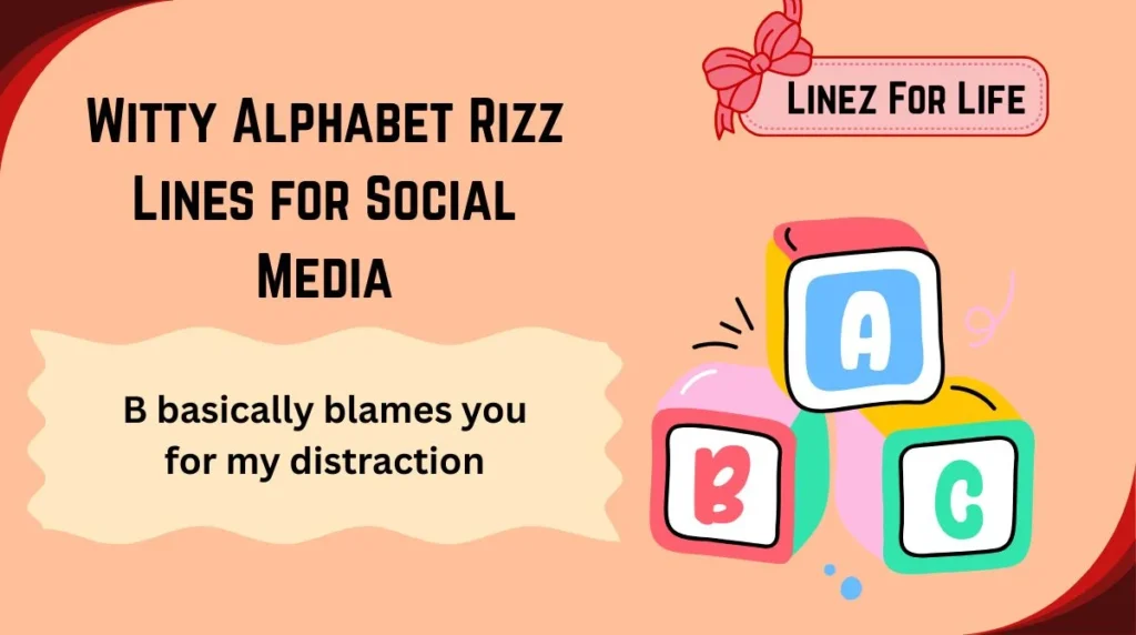 Witty Alphabet Rizz Lines for Social Media