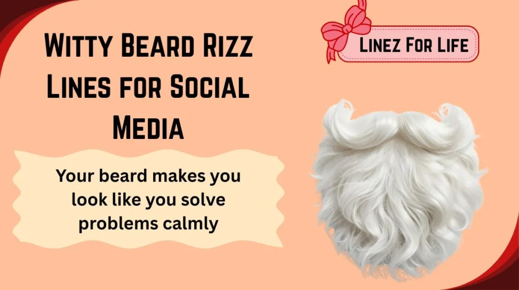 Witty Beard Rizz Lines for Social Media