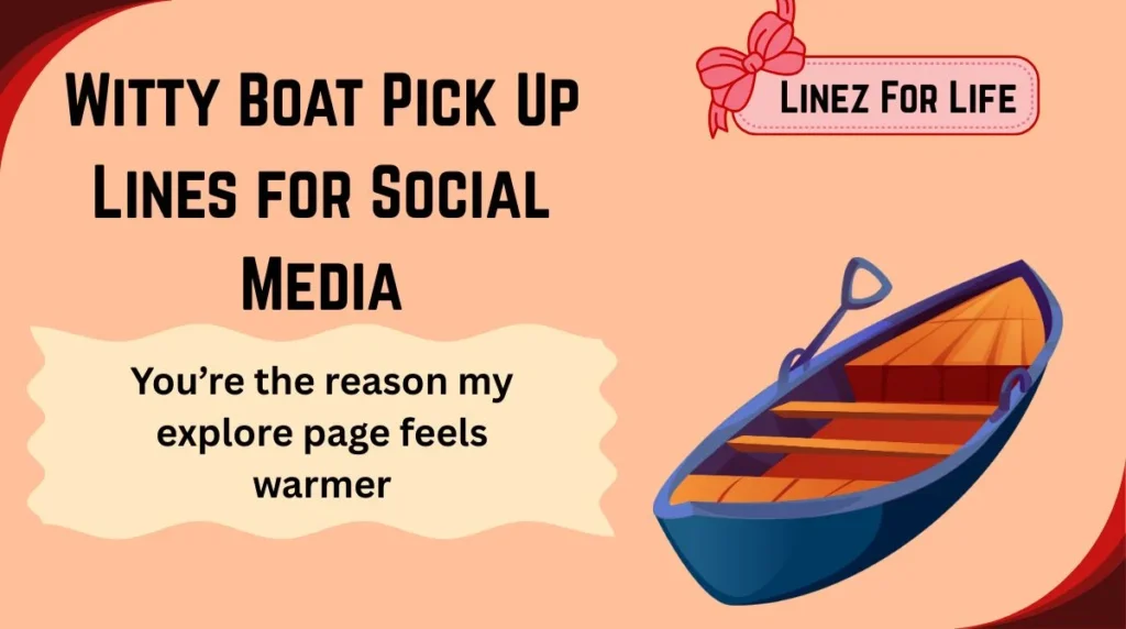 Witty Boat Pick Up Lines for Social Media