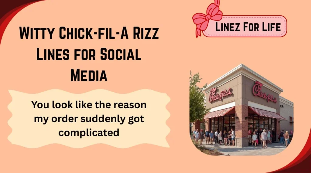 Witty Chick-fil-A Rizz Lines for Social Media
