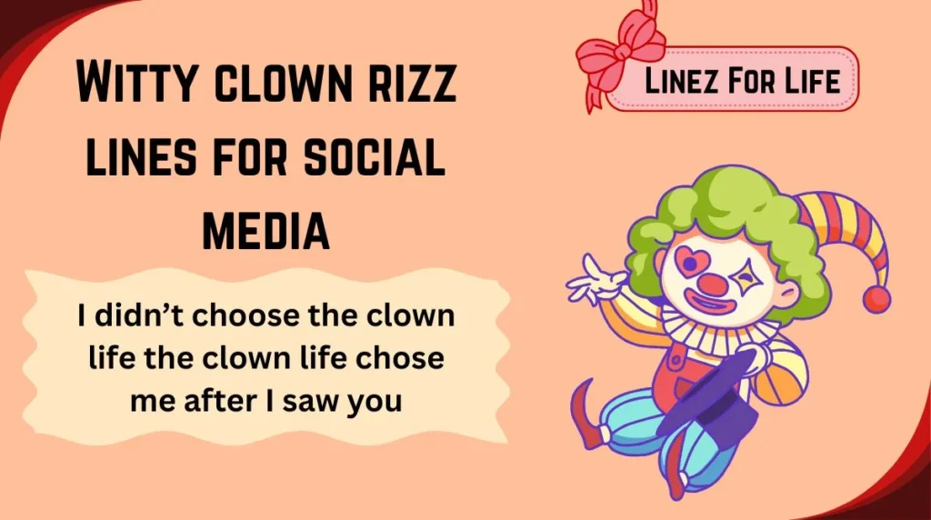 Witty clown rizz lines for social media
