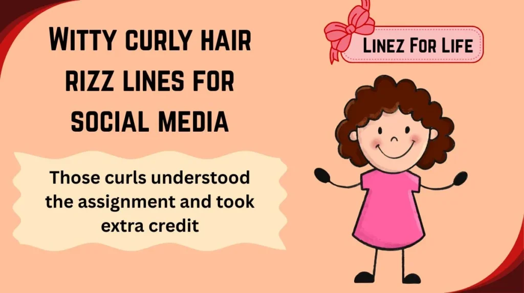 Witty curly hair rizz lines for social media