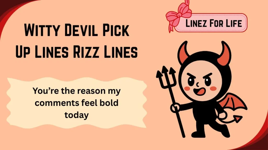 Witty Devil Pick Up Lines Rizz Lines
