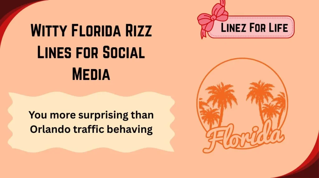 Witty Florida Rizz Lines for Social Media
