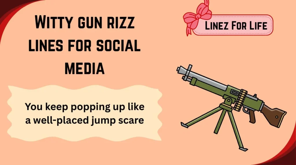 Witty gun rizz lines for social media