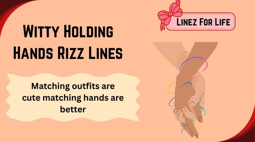 Witty Holding Hands Rizz Lines