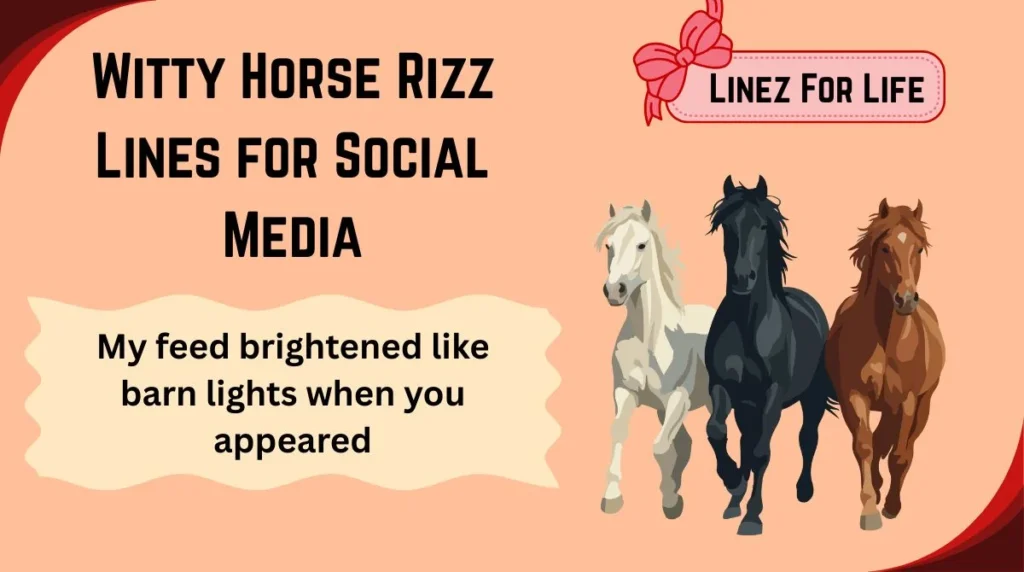 Witty Horse Rizz Lines for Social Media