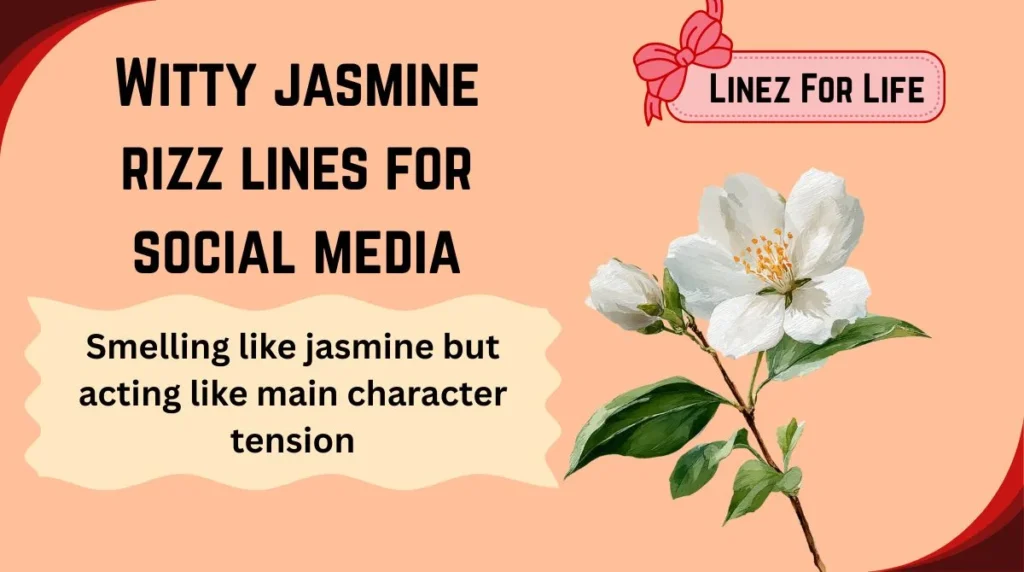 Witty jasmine rizz lines for social media