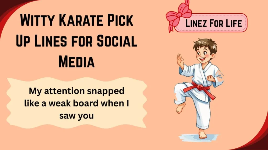 Witty Karate Pick Up Lines for Social Media