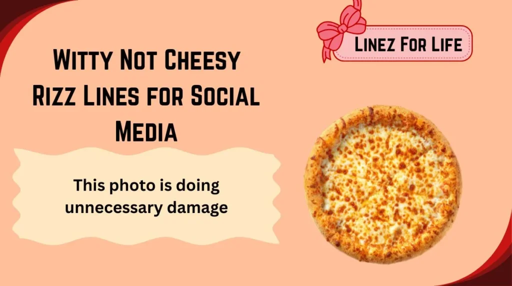 Witty Not Cheesy Rizz Lines for Social Media