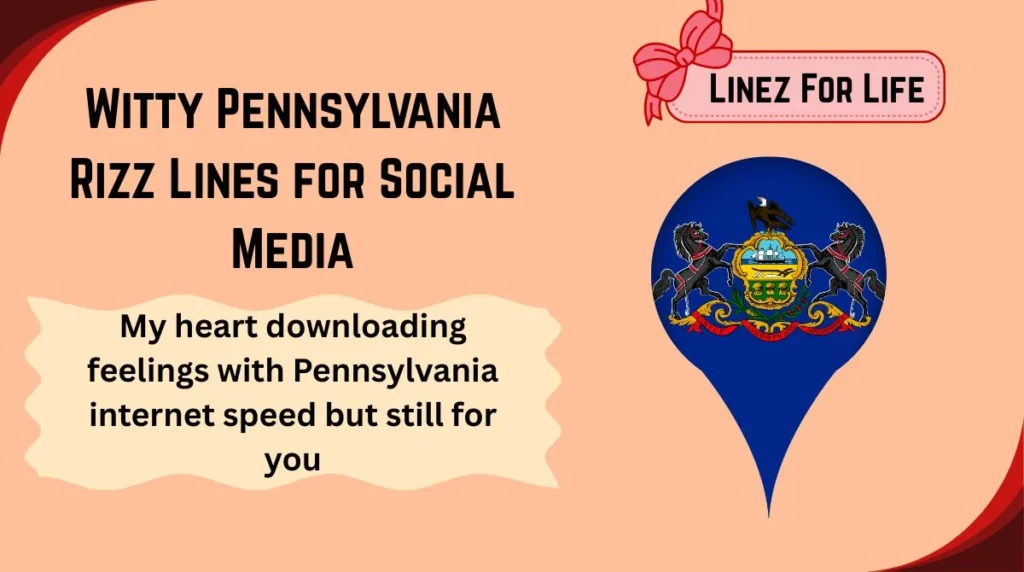 Witty Pennsylvania Rizz Lines for Social Media