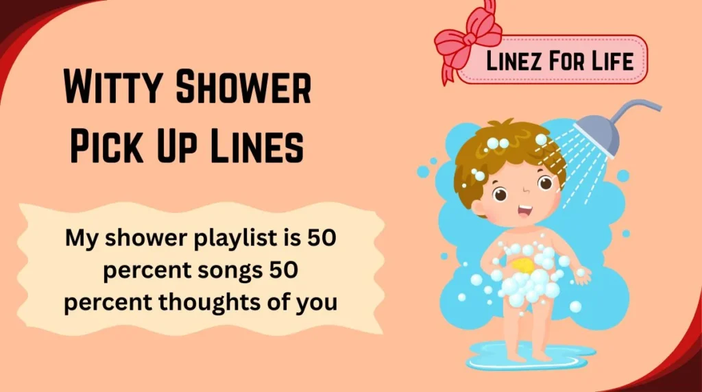 Witty Shower Pick Up Lines