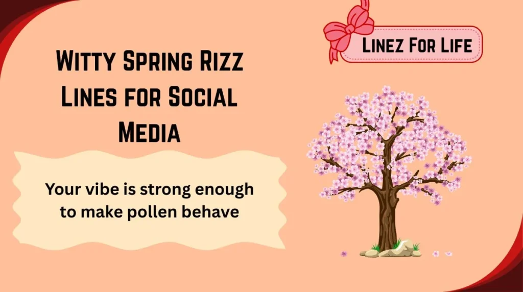 Witty Spring Rizz Lines for Social Media
