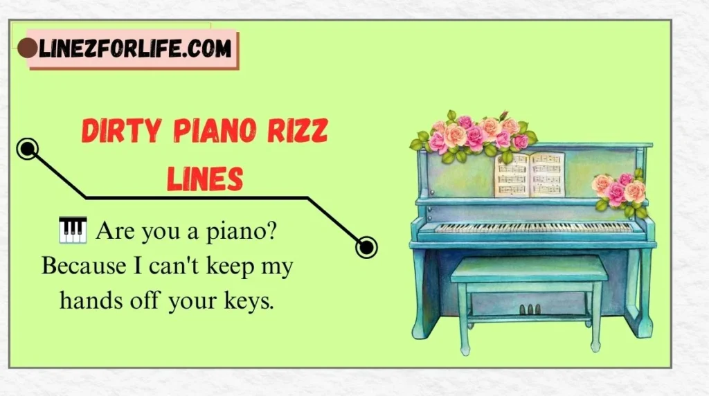 Dirty Piano Rizz Lines