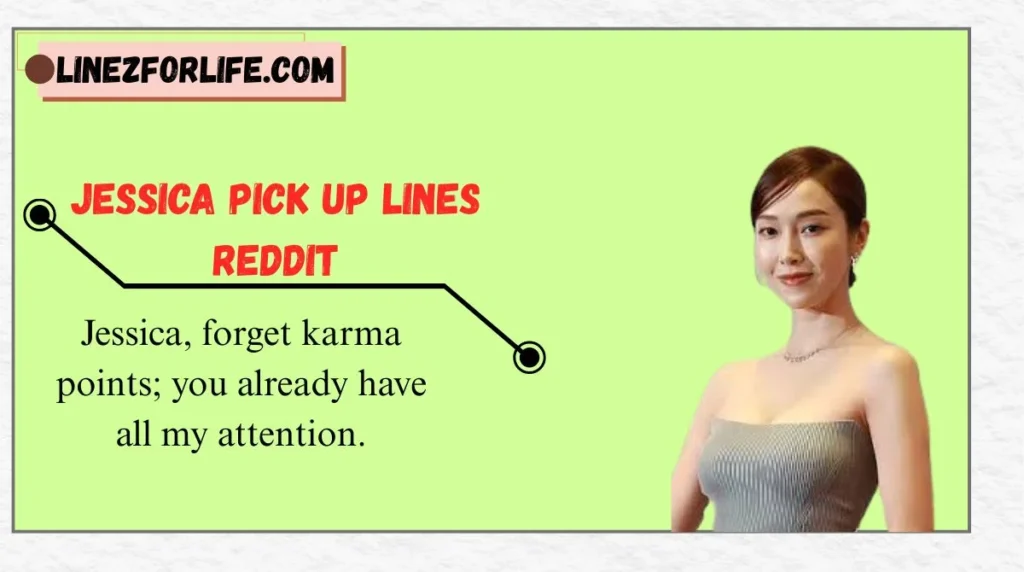 Jessica Pick Up Lines Reddit