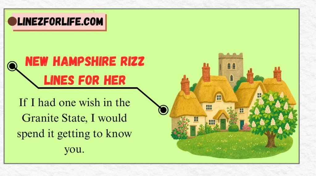 New Hampshire Rizz Lines for Her
