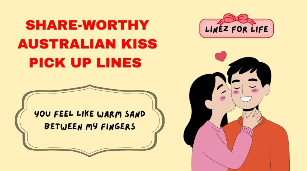 Share-Worthy Australian Kiss Pick Up Lines