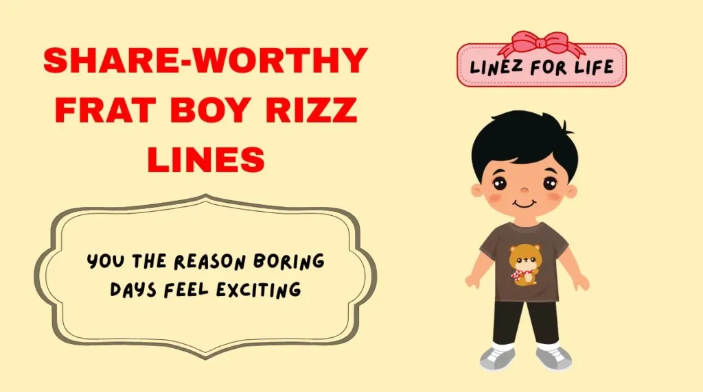 Share-Worthy Frat Boy Rizz Lines