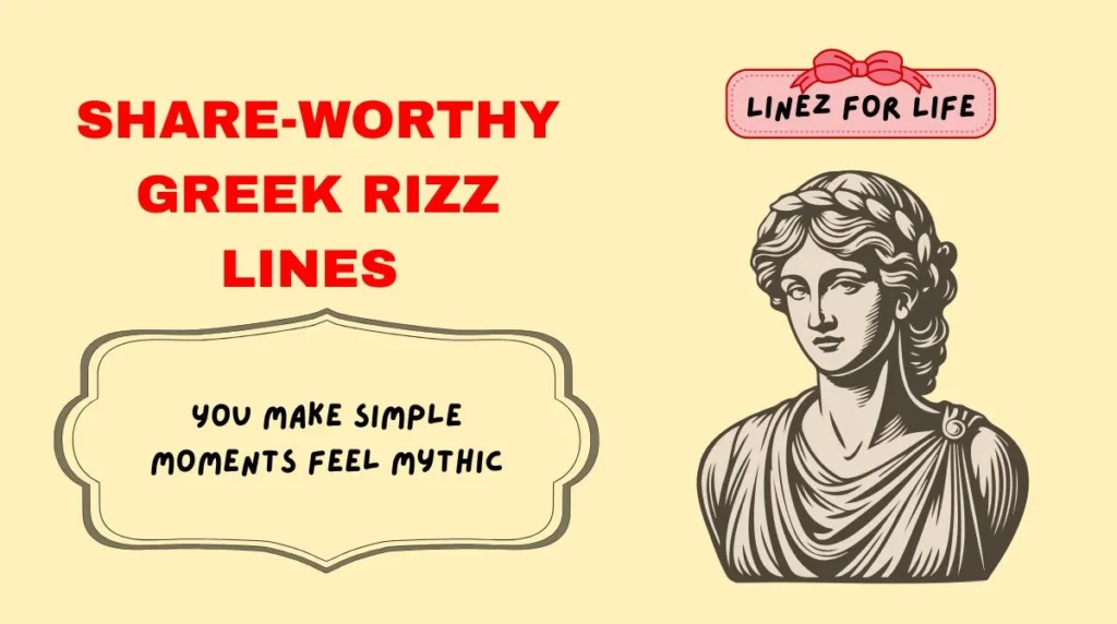 Share-Worthy Greek Rizz Lines