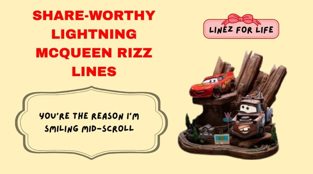 Share-Worthy Lightning McQueen Rizz Lines
