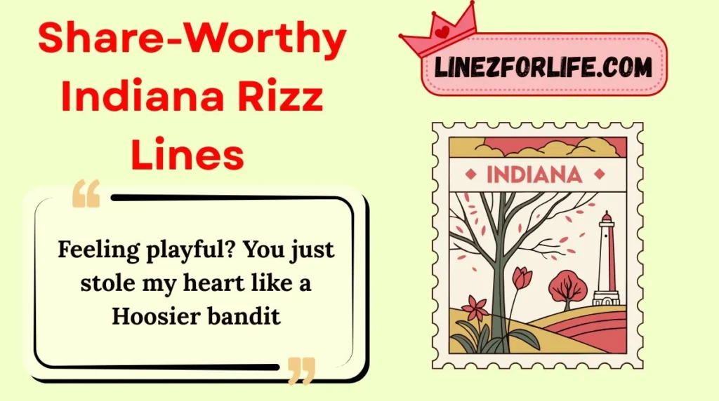 Share-Worthy Indiana Rizz Lines