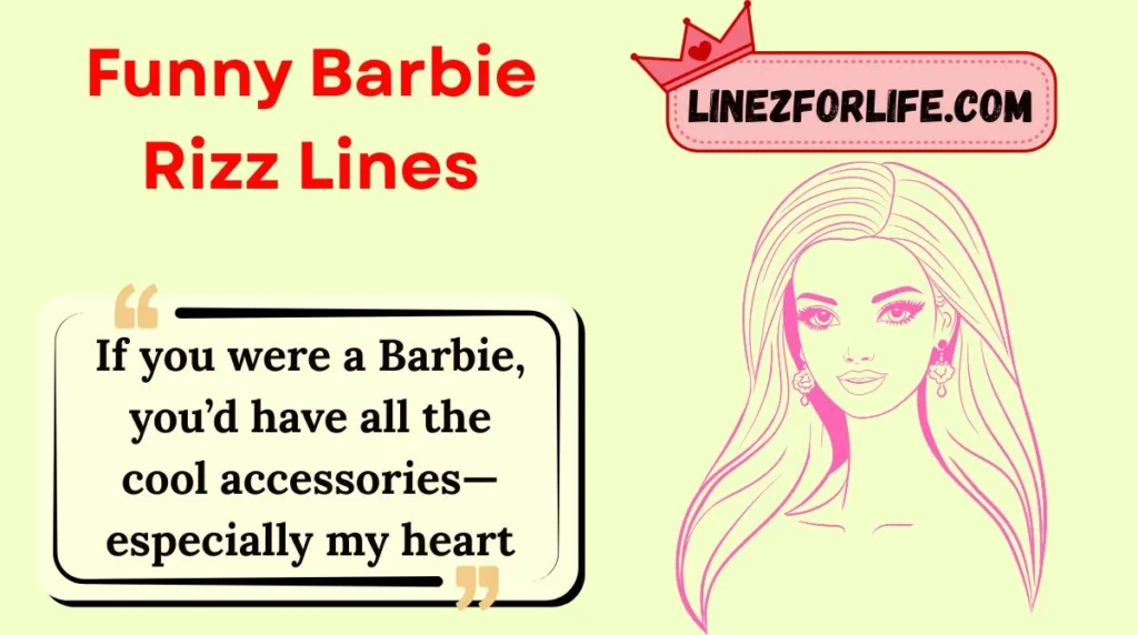Funny Barbie Rizz Lines