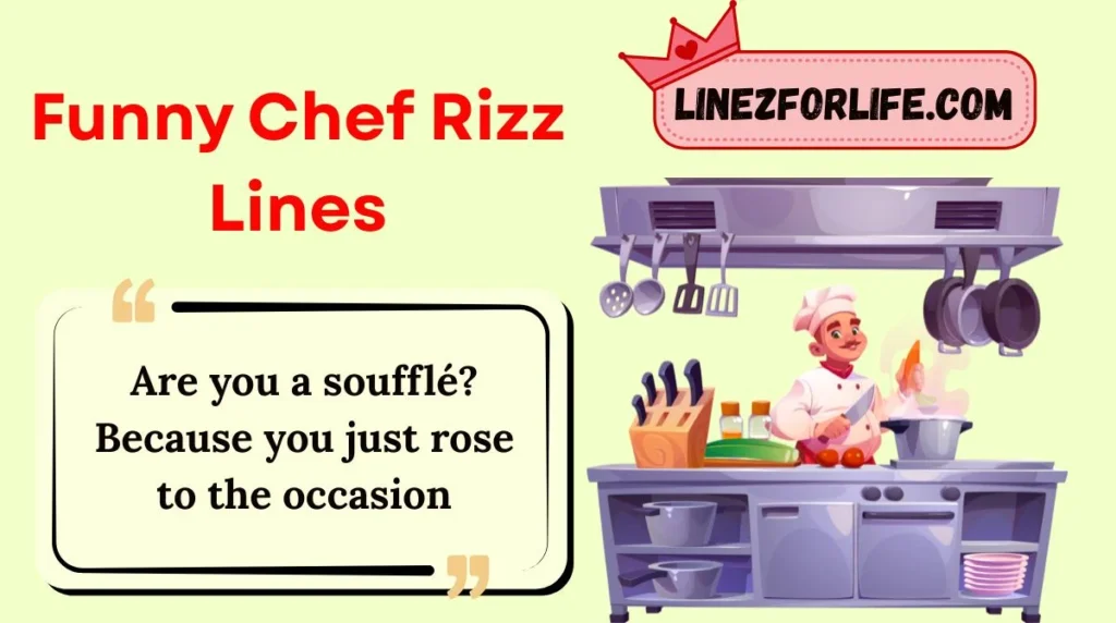Funny Chef Rizz Lines