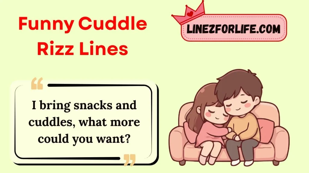 Funny Cuddle Rizz Lines