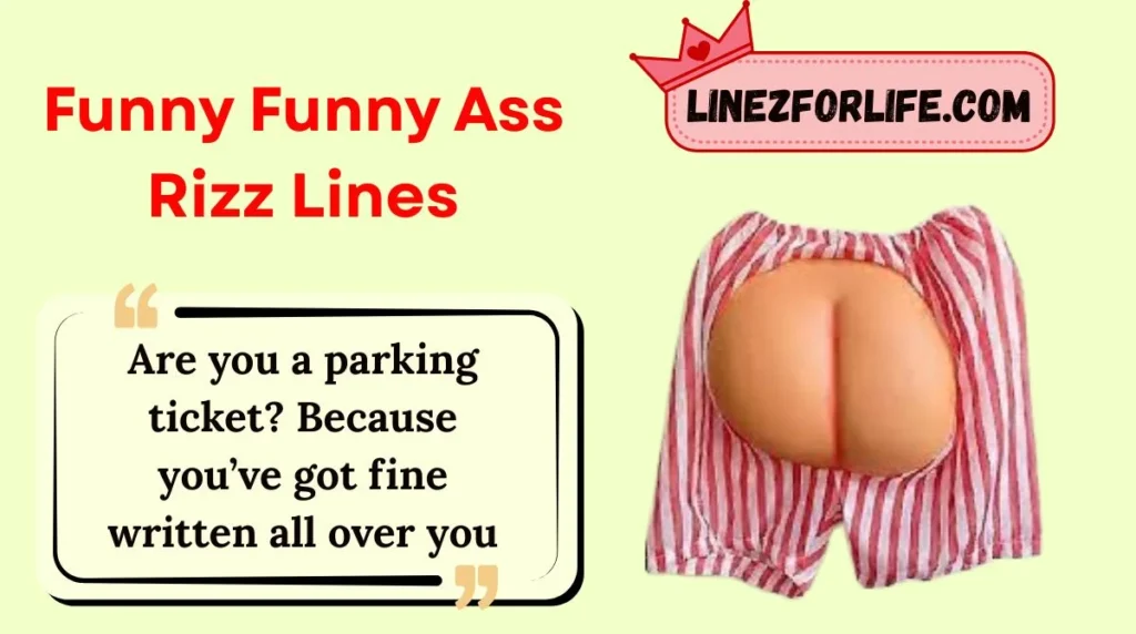 Funny Funny Ass Rizz Lines