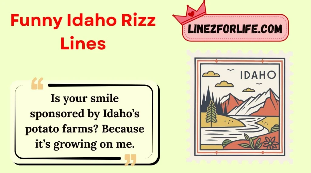 Funny Idaho Rizz Lines