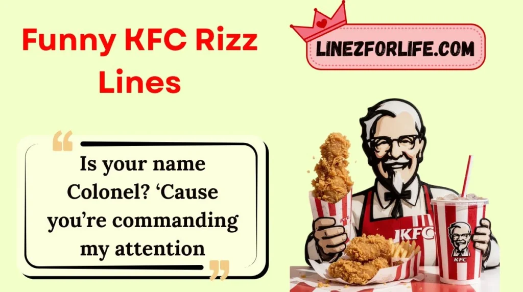 Funny KFC Rizz Lines