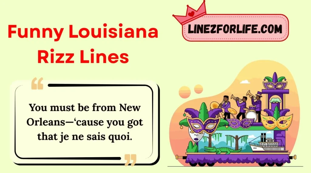 Funny Louisiana Rizz Lines