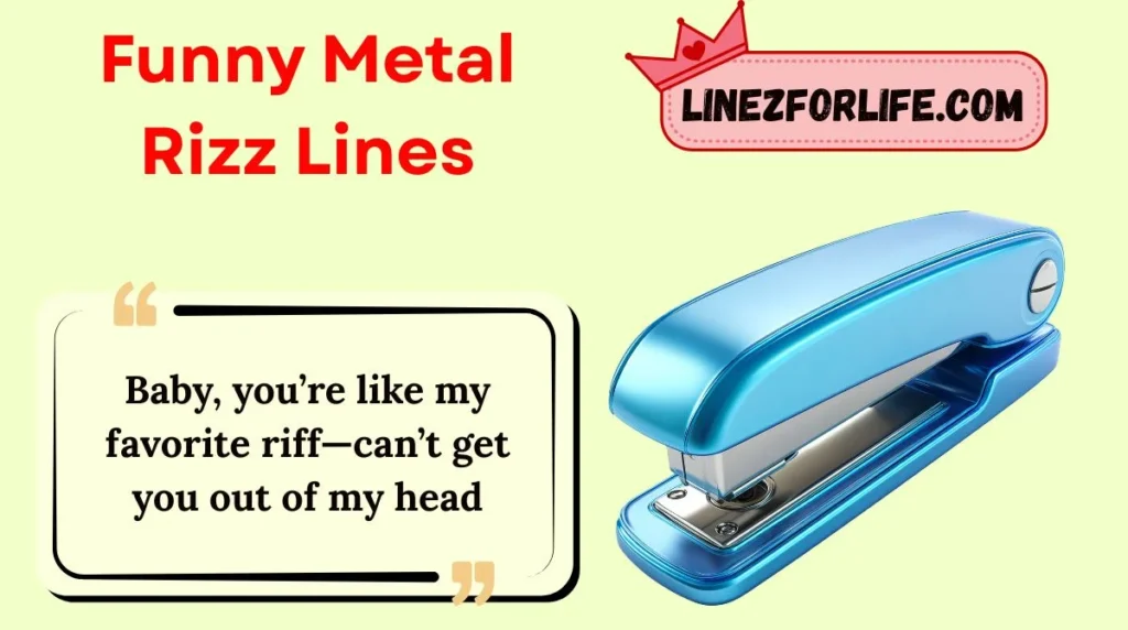 Funny Metal Rizz Lines