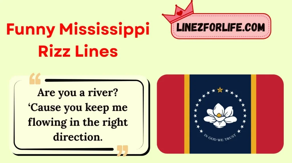 Funny Mississippi Rizz Lines