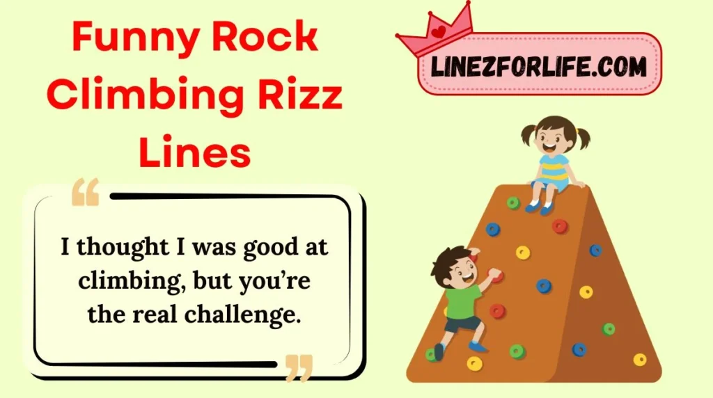 Funny Rock Climbing Rizz Lines