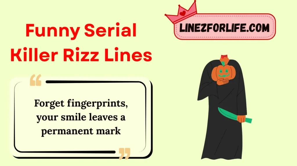 Funny Serial Killer Rizz Lines