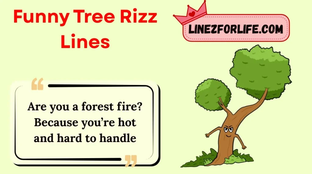 Funny Tree Rizz Lines