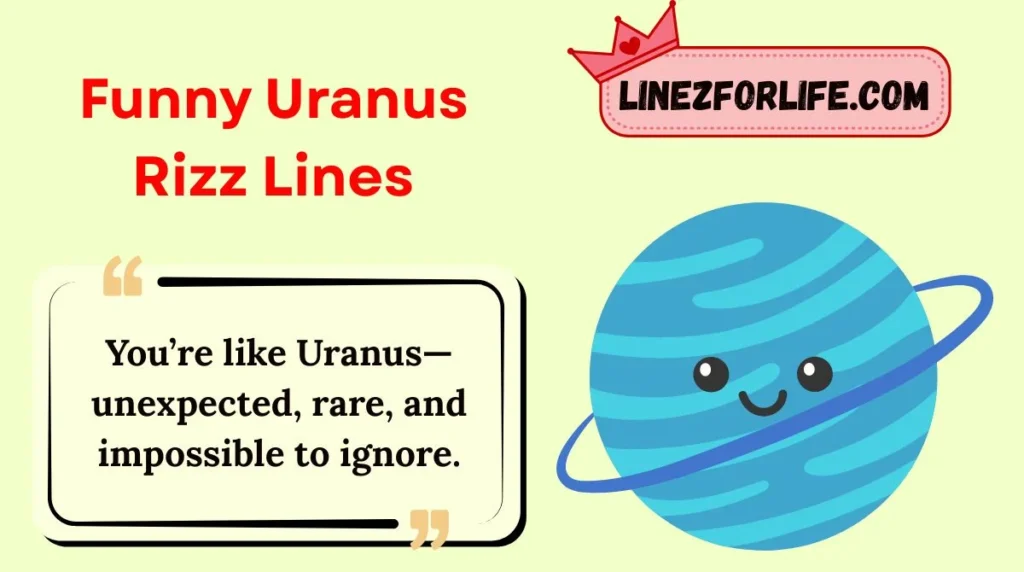 Funny Uranus Rizz Lines