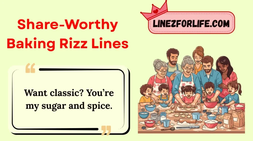 Share-Worthy Baking Rizz Lines