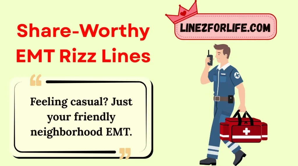 Share-Worthy EMT Rizz Lines