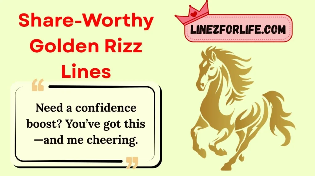 Share-Worthy Golden Rizz Lines