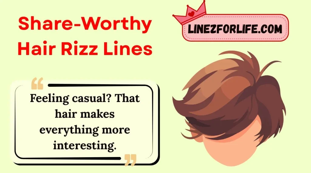 Share-Worthy Hair Rizz Lines