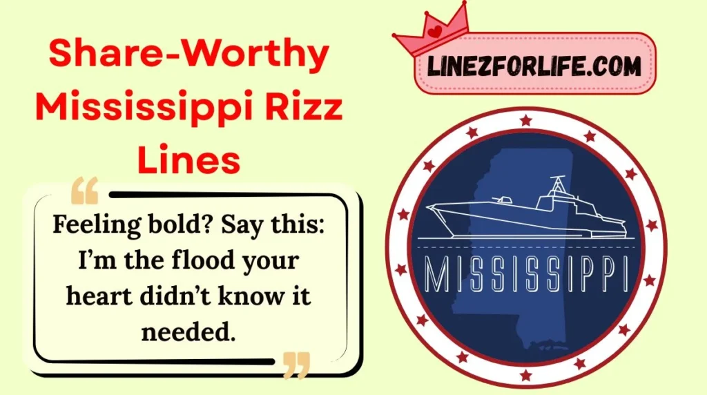 Share-Worthy Mississippi Rizz Lines