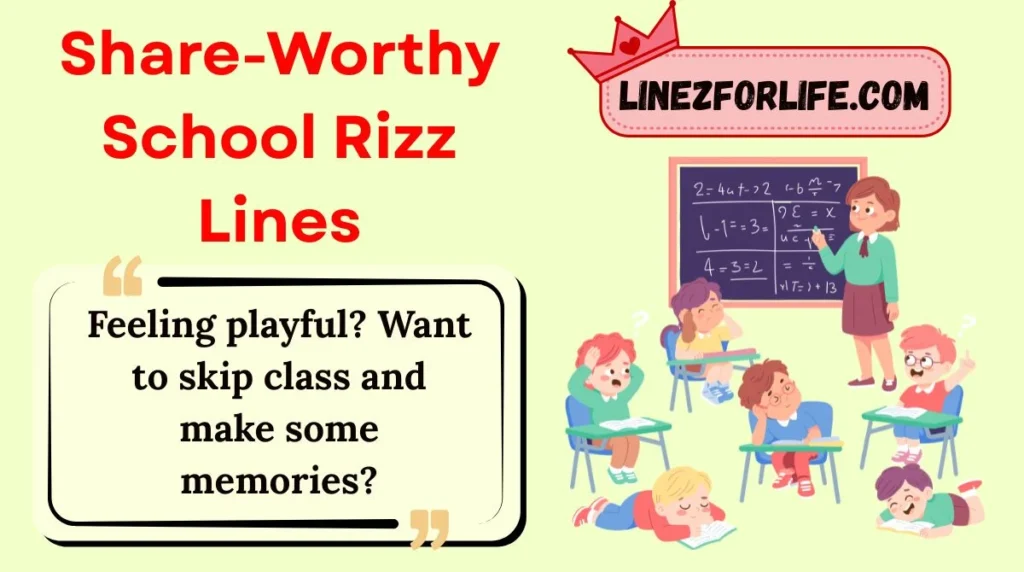 Share-Worthy School Rizz Lines