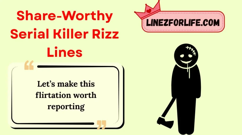 Share-Worthy Serial Killer Rizz Lines
