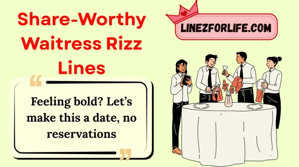 Share-Worthy Waitress Rizz Lines