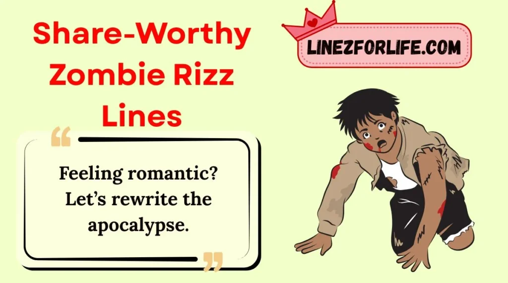 Share-Worthy Zombie Rizz Lines