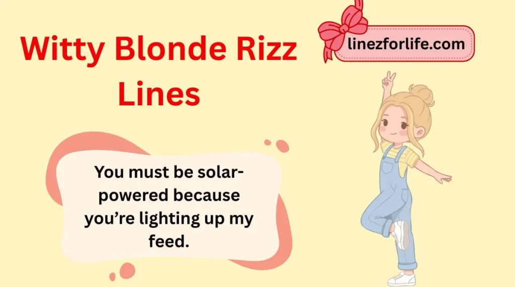 Witty Blonde Rizz Lines