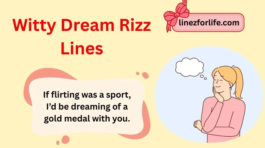 Witty Dream Rizz Lines