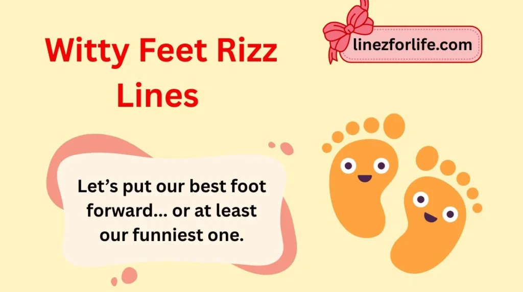 Witty Feet Rizz Lines